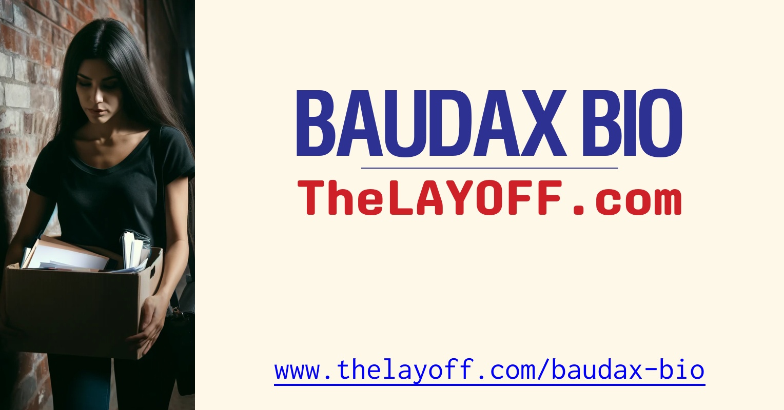 Baudax Bio Layoffs - TheLayoff.com