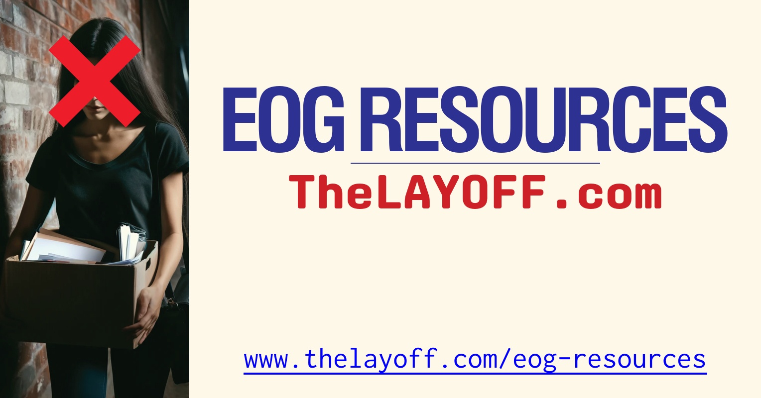 EOG Resources Inc. Layoffs - TheLayoff.com
