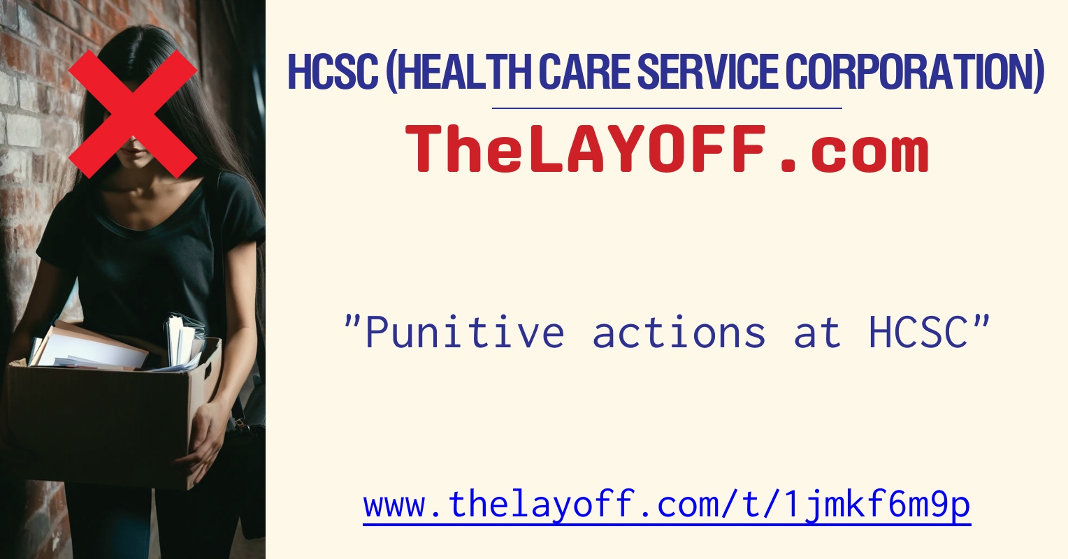 Punitive actions at HCSC - post regarding HCSC (Health Care Service ...