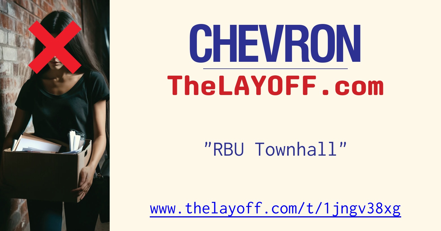 RBU Townhall - post regarding Chevron Corp. layoffs