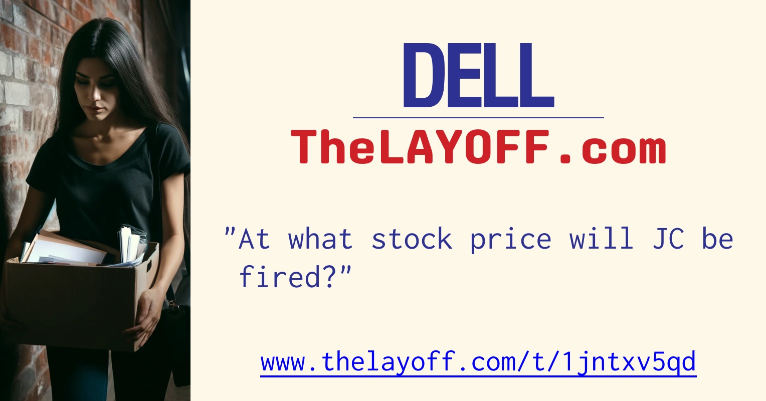 At what stock price will JC be fired? - post regarding Dell Inc. layoffs