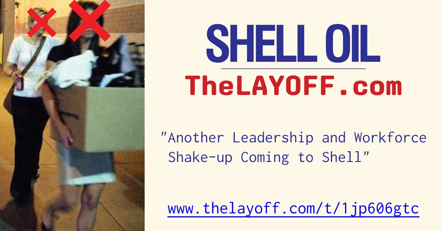 Another Leadership and Workforce Shake-up Coming to Shell - post ...