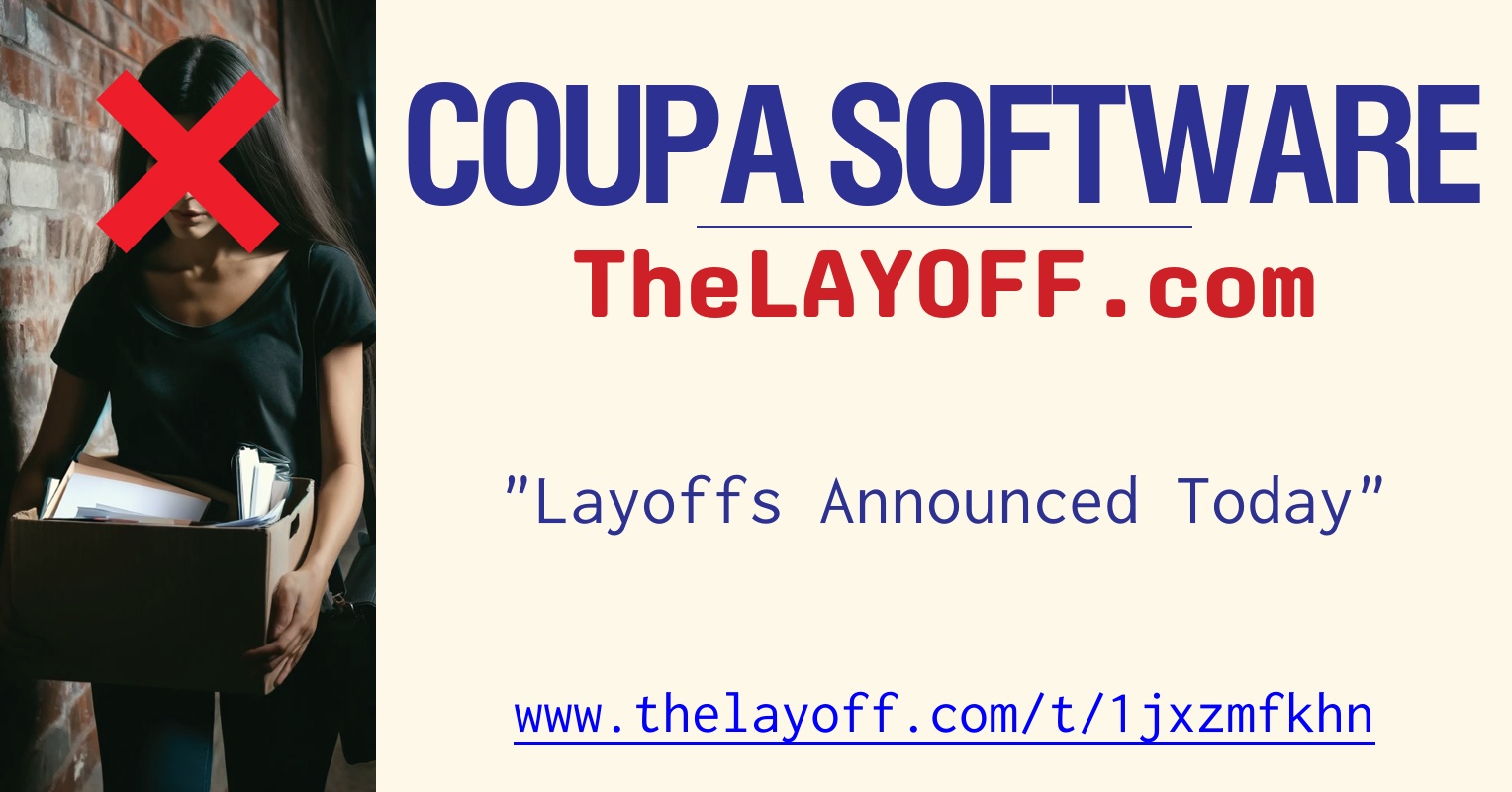 Layoffs Announced Today - post regarding Coupa Software layoffs