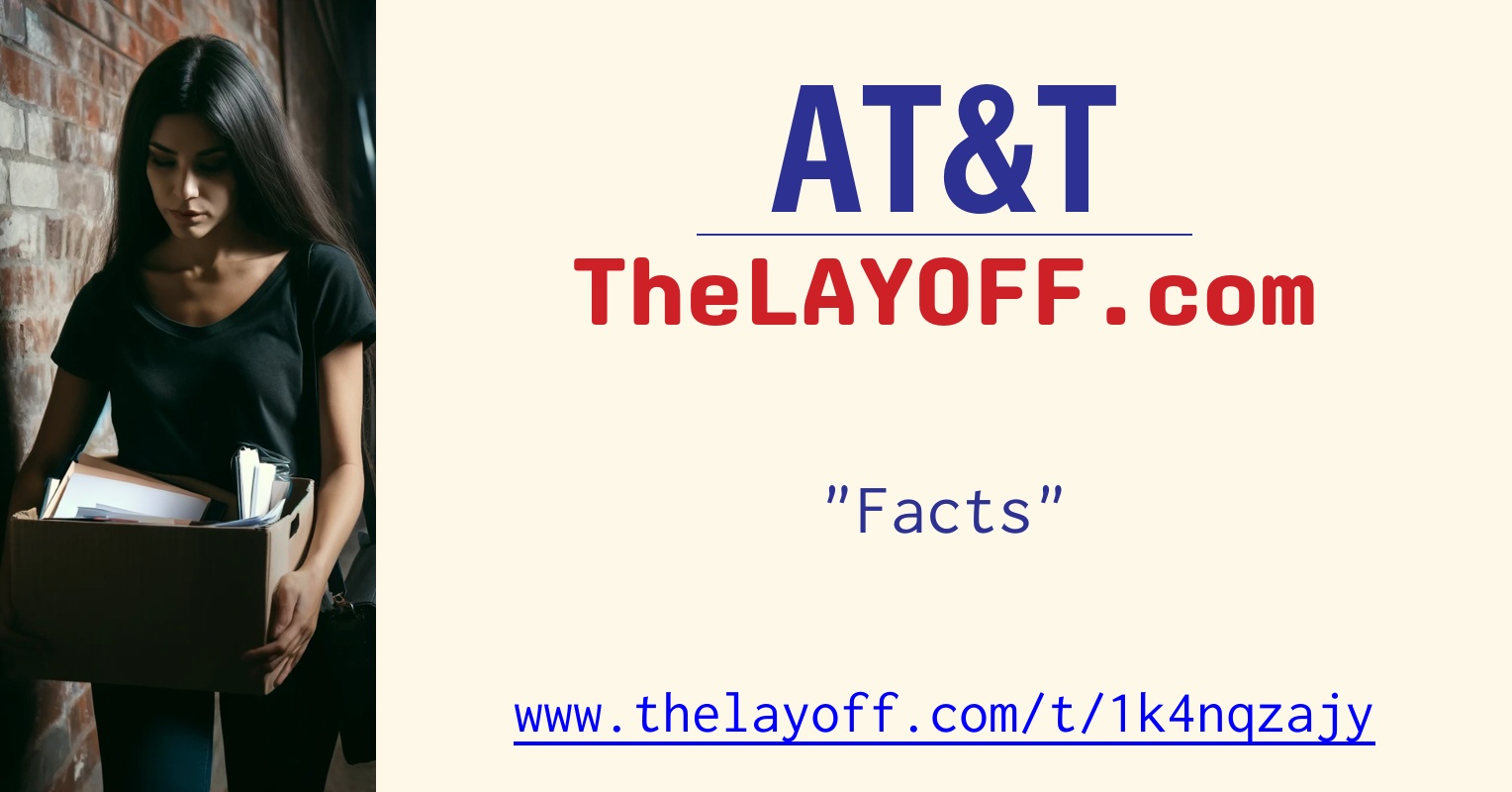 Facts - post regarding AT&T layoffs