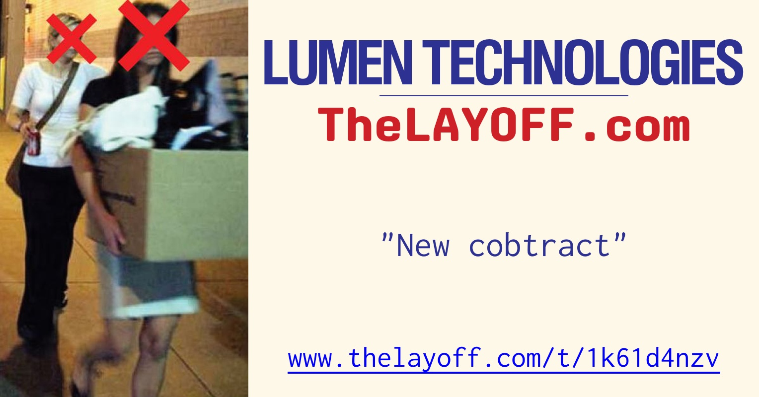New cobtract - post regarding Lumen Technologies layoffs