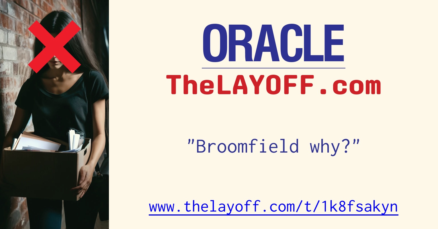 Broomfield why? - post regarding Oracle Corp. layoffs