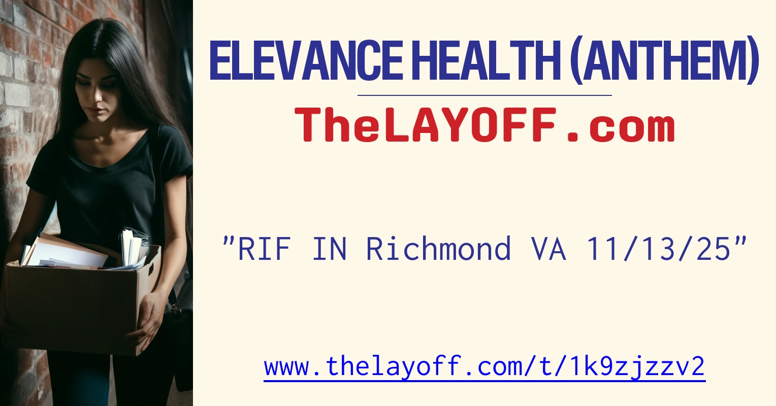 RIF IN Richmond VA 11/13/25 - post regarding Elevance Health (Anthem ...