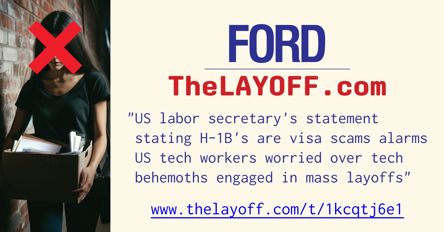 US labor secretary's statement stating H1B's are visa scams alarms US