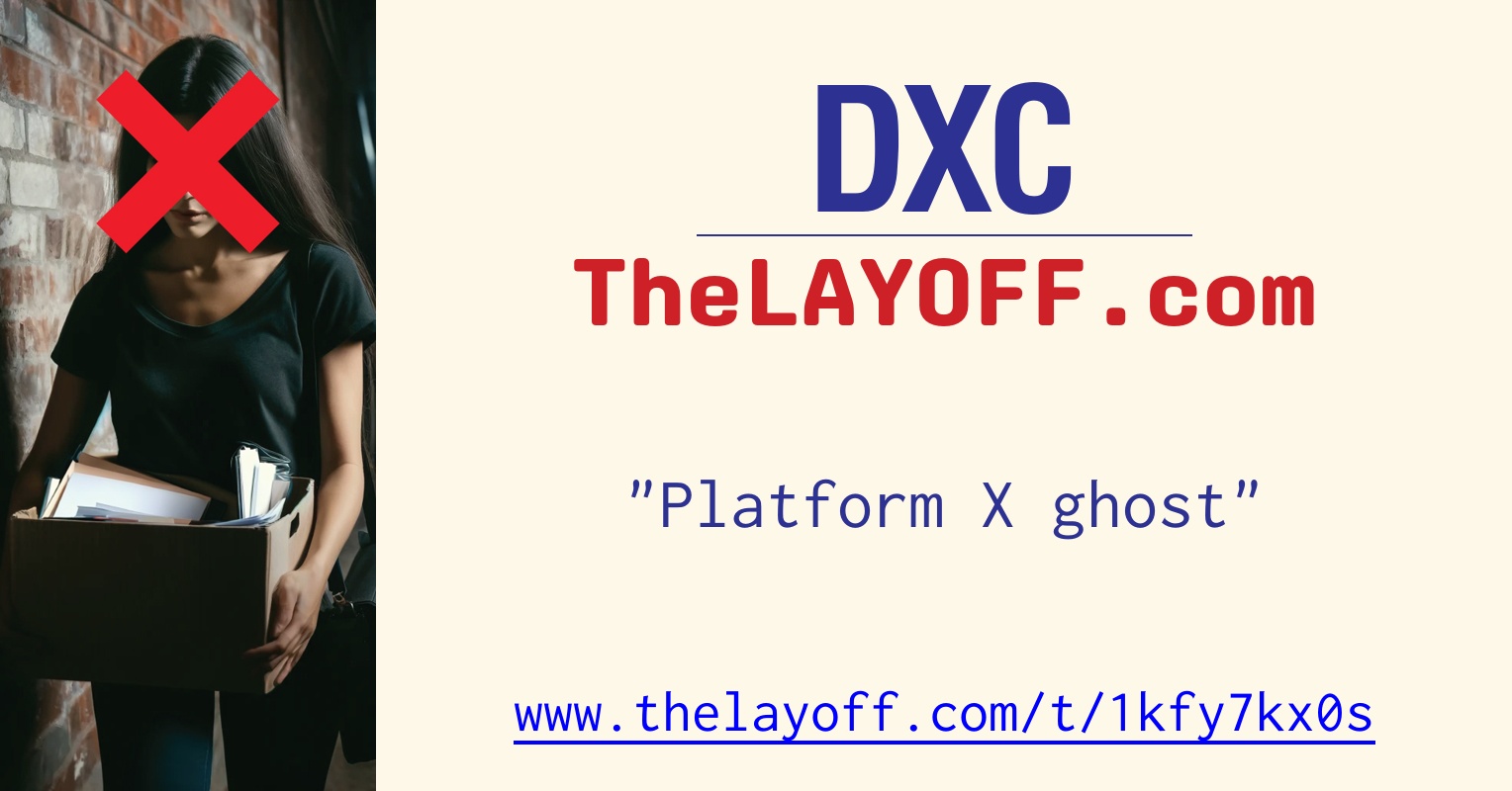 Platform X ghost - post regarding DXC Technology layoffs