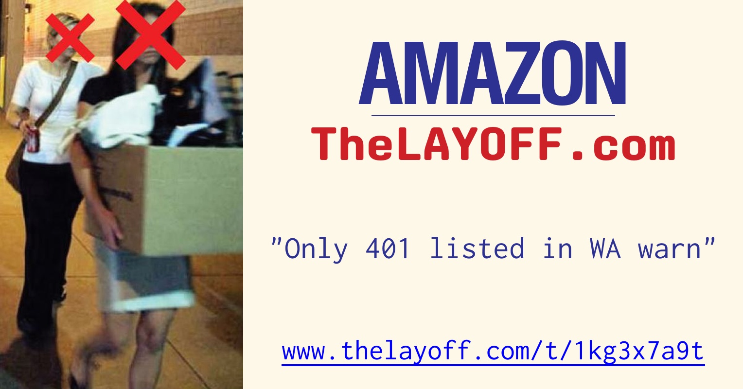Only 401 listed in WA warn - post regarding Amazon.com layoffs