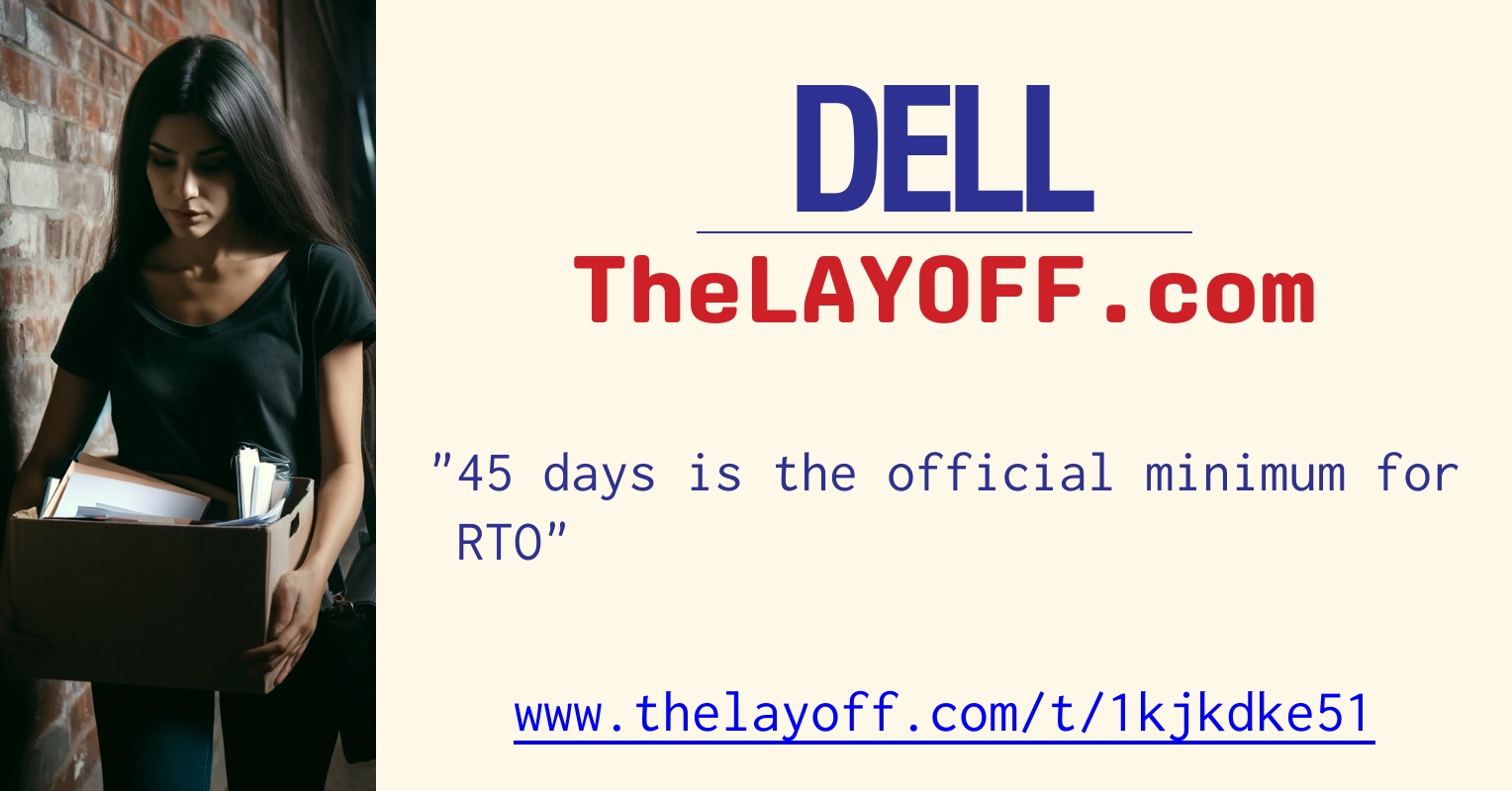 Rto Posts Ranking 45 days is the official minimum for RTO - post regarding Dell Inc. layoffs