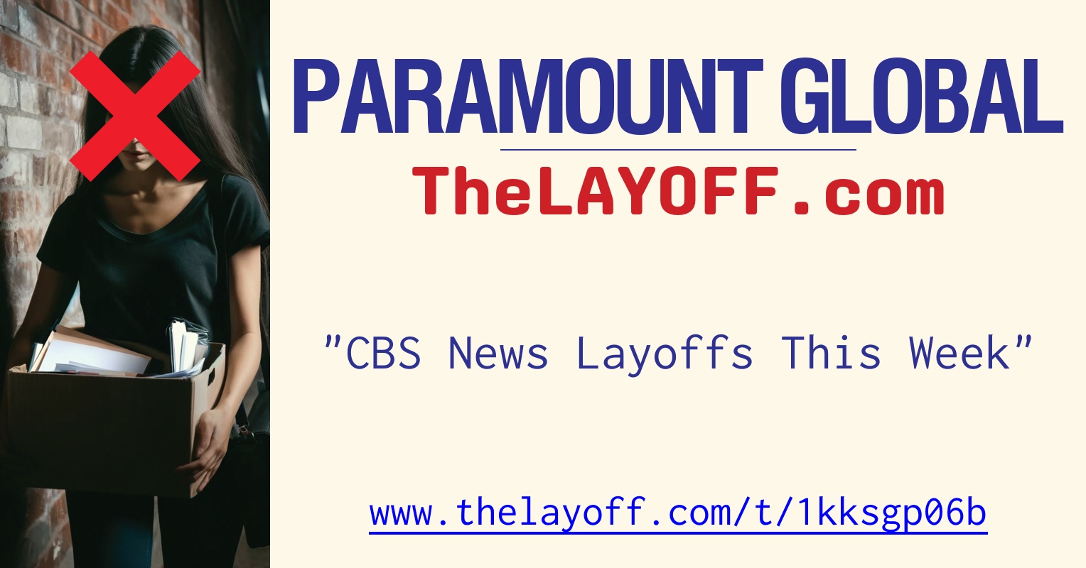 Layoffs This Week CBS News Layoffs This Week - post regarding Paramount Global layoffs