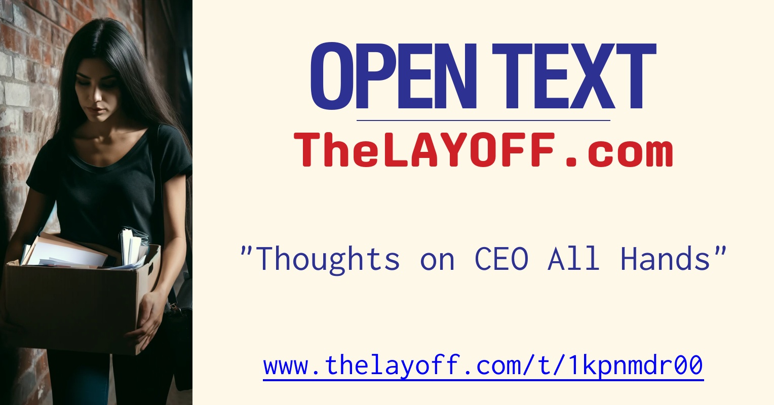 Ceo Text Thoughts on CEO All Hands - post regarding Open Text Corp. layoffs