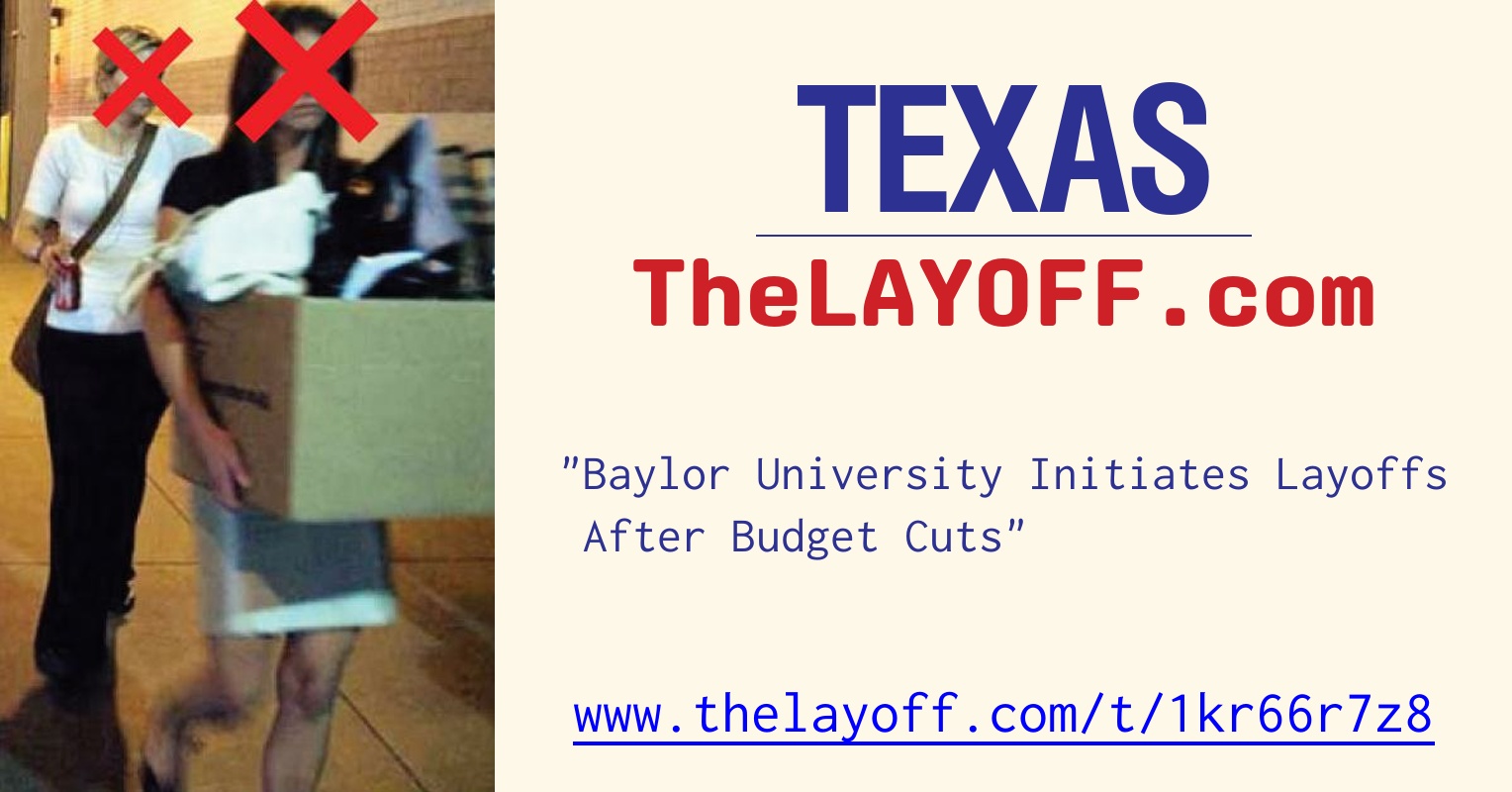 Baylor Ripped Baylor University Initiates Layoffs After Budget Cuts - post regarding ...