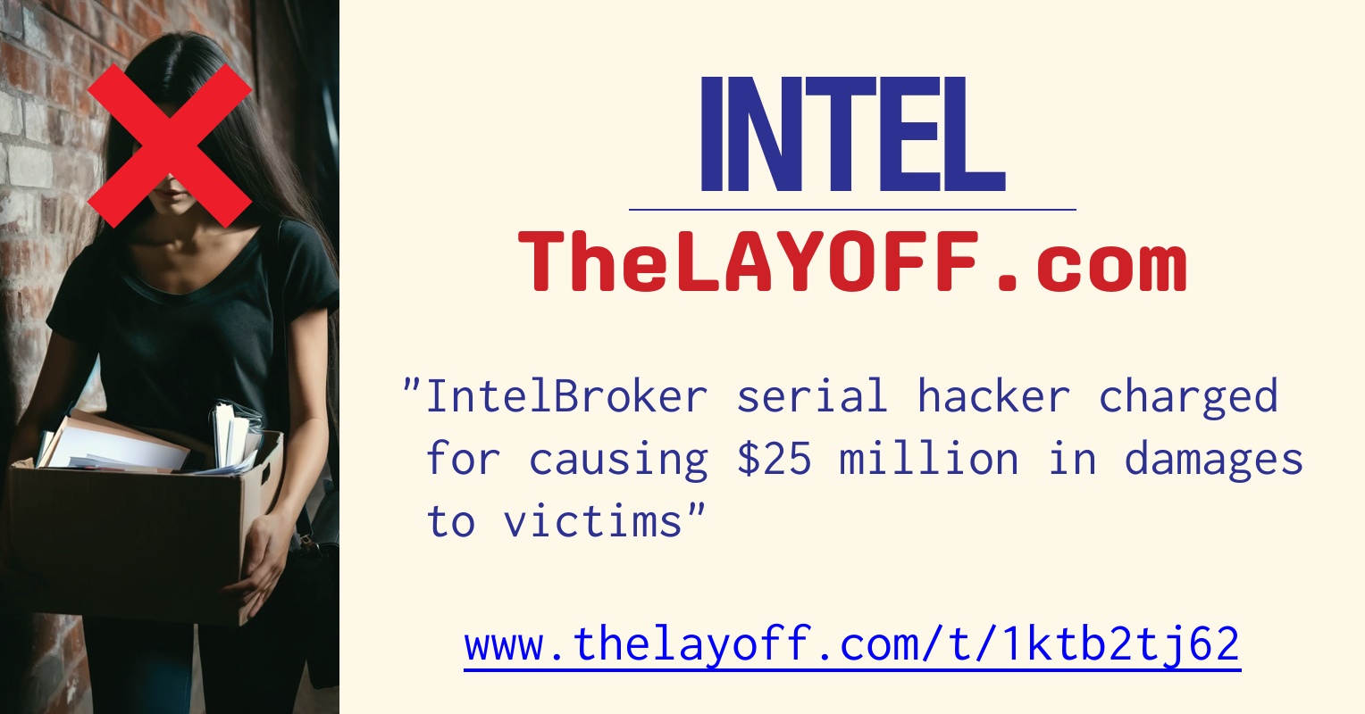 IntelBroker serial hacker charged for causing $25 million in damages to ...