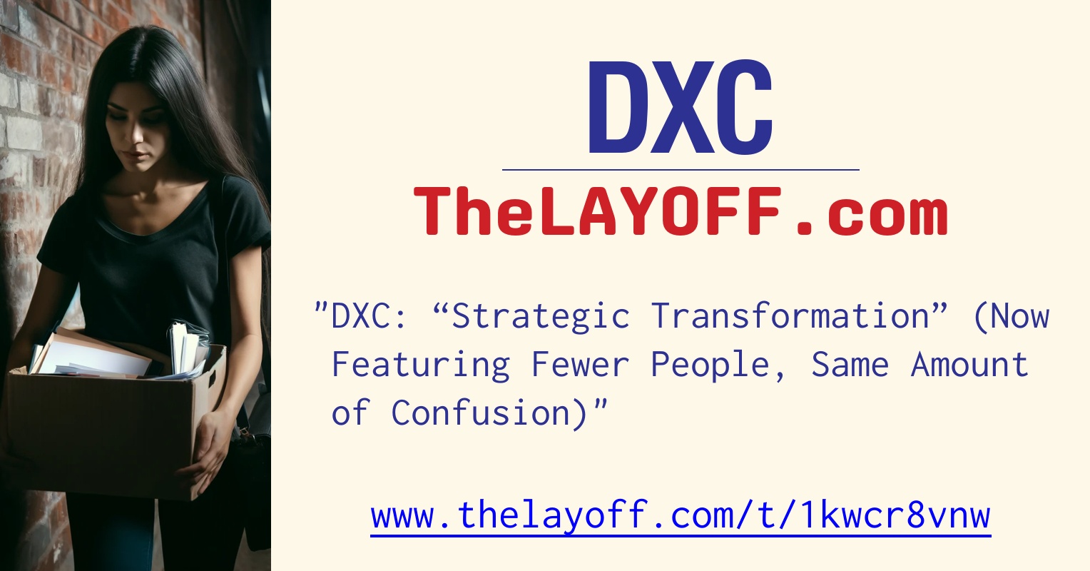 DXC: “Strategic Transformation” (Now Featuring Fewer People, Same ...