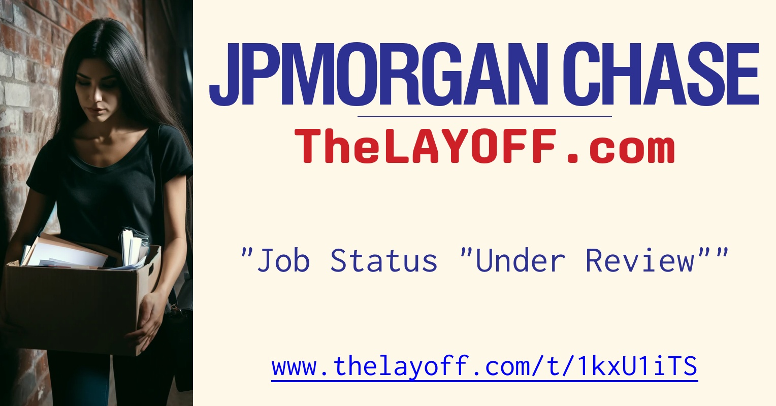 job-status-under-review-post-regarding-jpmorgan-chase-co-layoffs