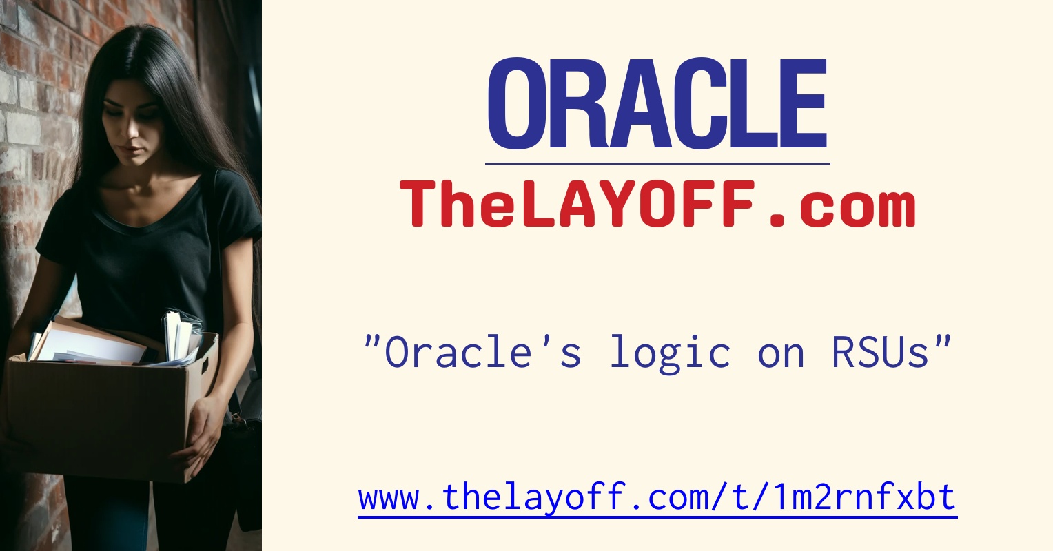 Oracle's logic on RSUs - post regarding Oracle Corp. layoffs