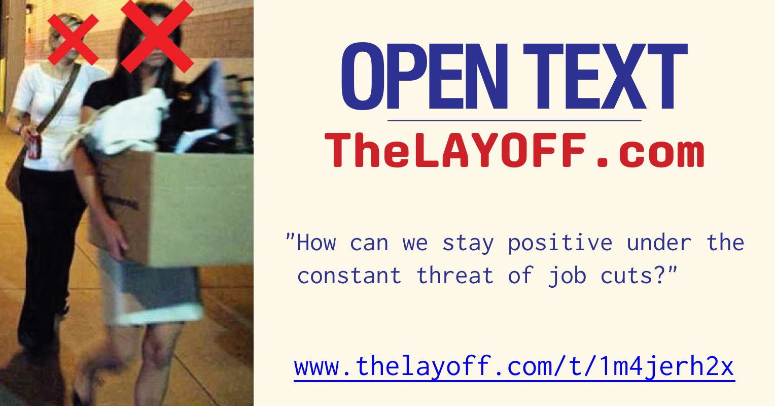 Thread Constant How can we stay positive under the constant threat of job cuts? - post ...