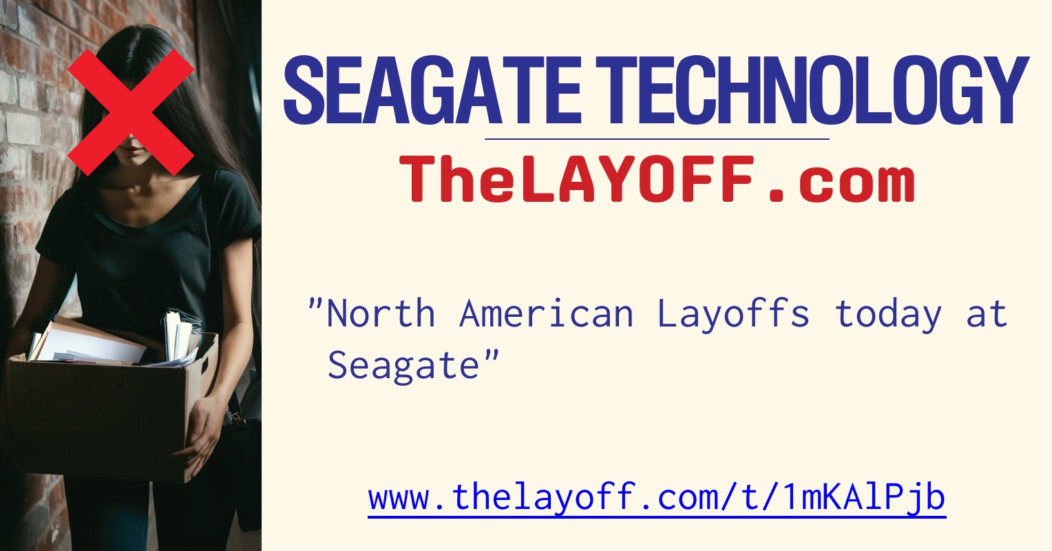 North American Layoffs today at Seagate - post regarding Seagate ...