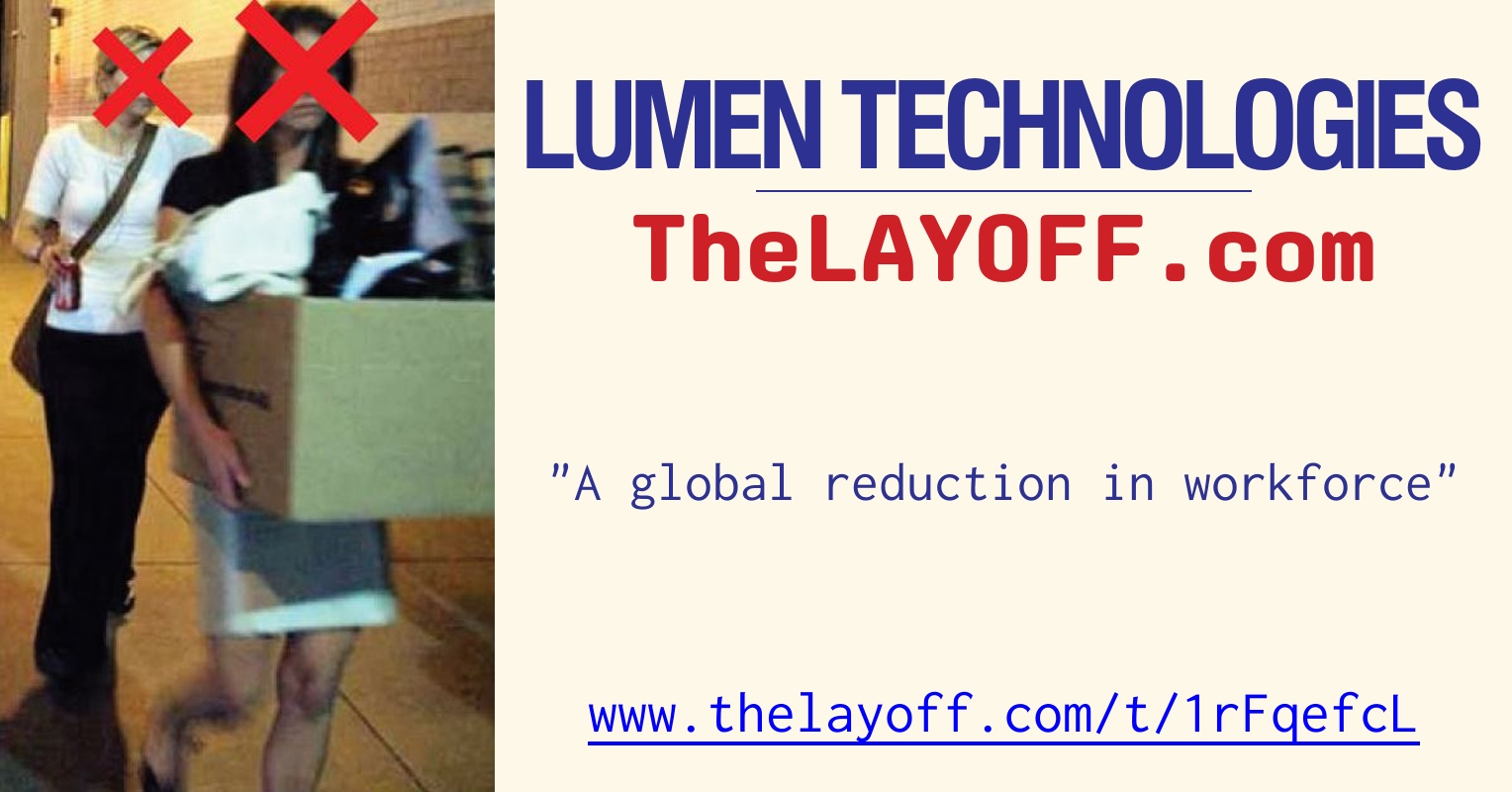 A global reduction in workforce post regarding Lumen Technologies layoffs