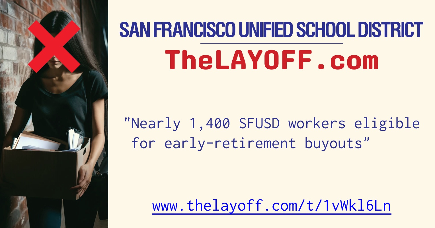 Nearly 1,400 SFUSD workers eligible for earlyretirement buyouts post