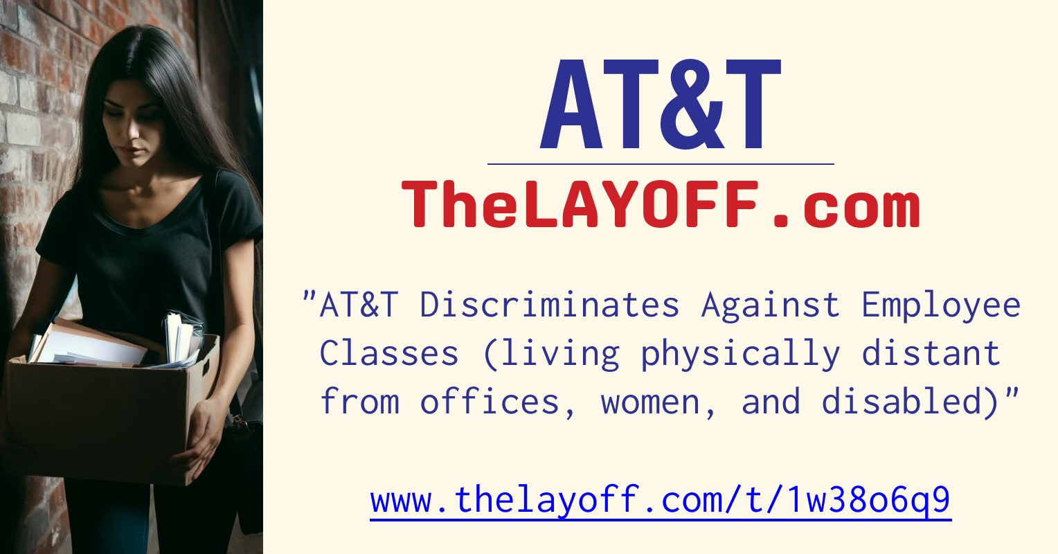 AT&T Discriminates Against Employee Classes (living physically distant ...