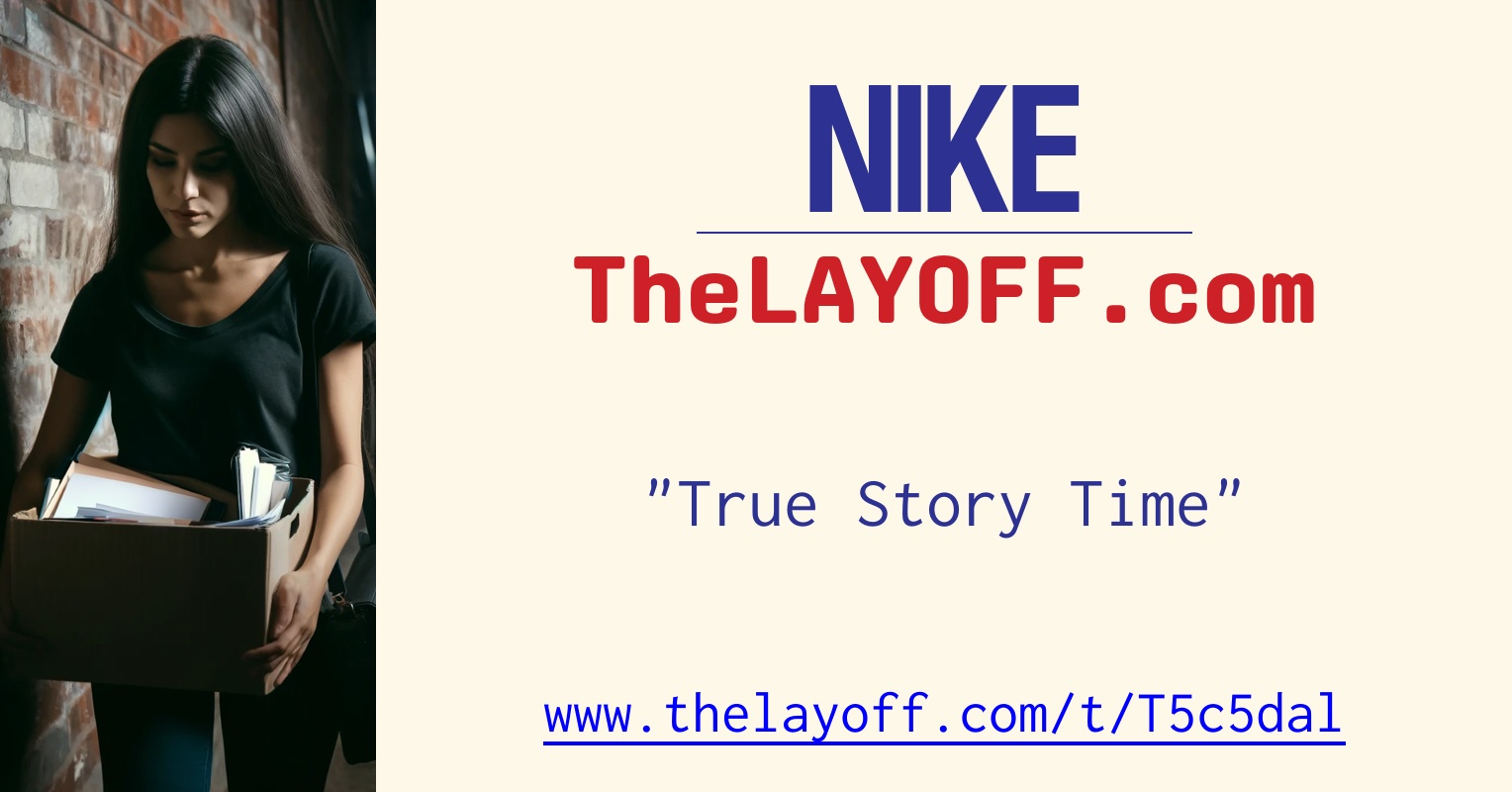 True Story Time post regarding Nike Inc. layoffs