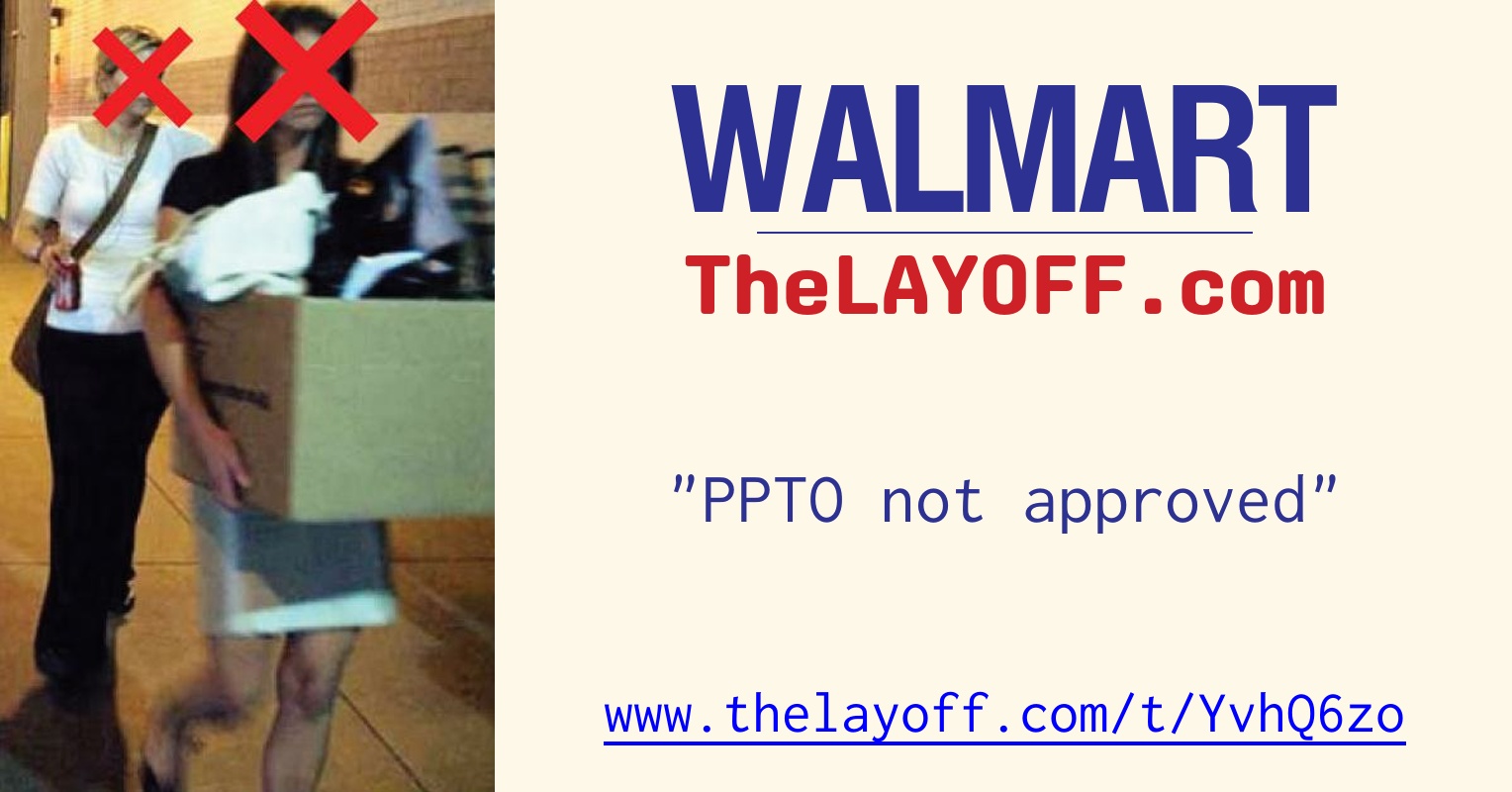 PPTO not approved - post regarding Walmart layoffs